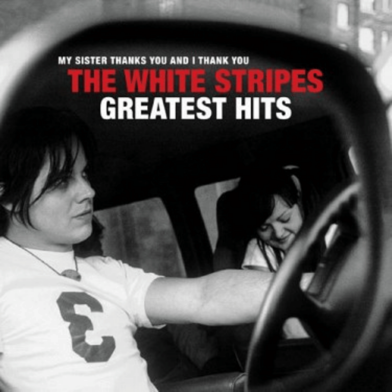 White Stripes - My Sister Thanks You And I Thank You The White Stripes Greatest Hits